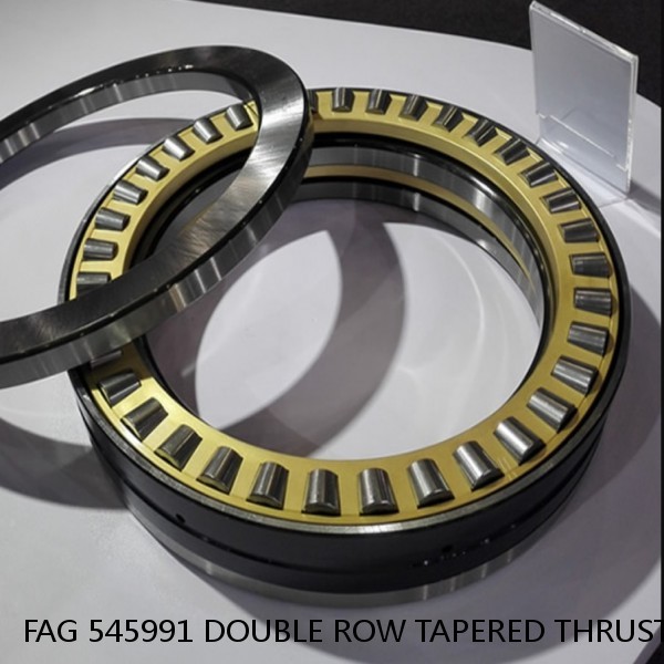 FAG 545991 DOUBLE ROW TAPERED THRUST ROLLER BEARINGS