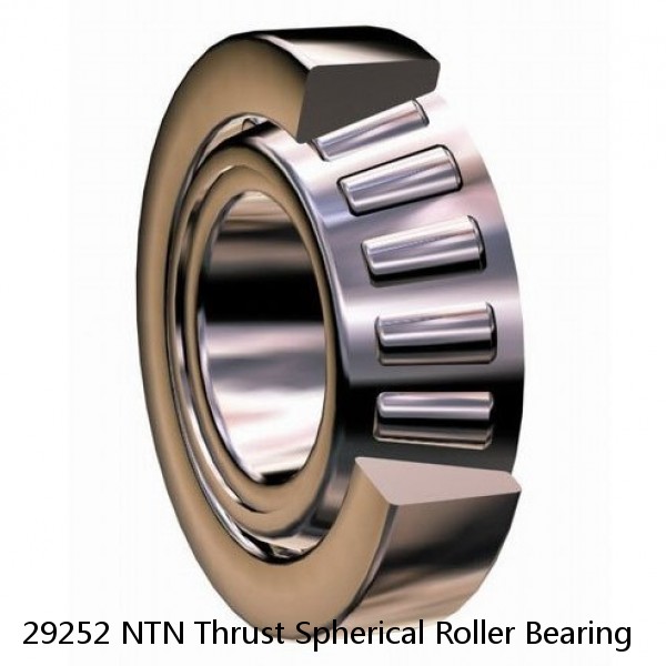 29252 NTN Thrust Spherical Roller Bearing