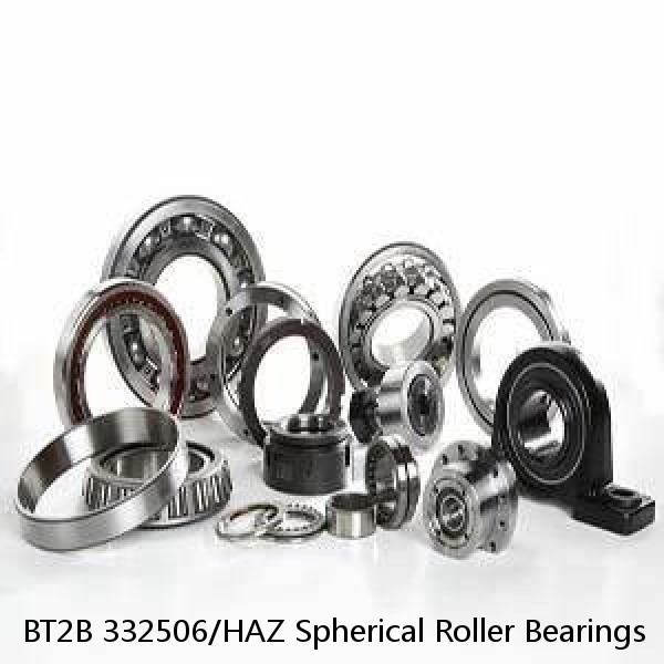 BT2B 332506/HAZ Spherical Roller Bearings