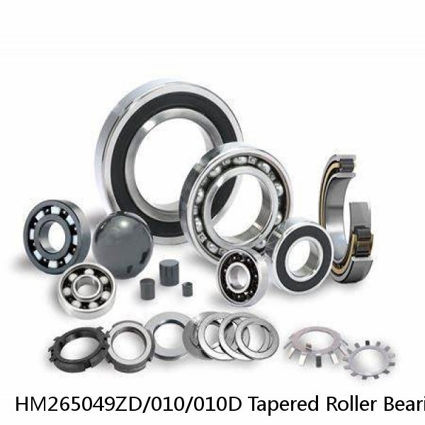 HM265049ZD/010/010D Tapered Roller Bearing Assemblies