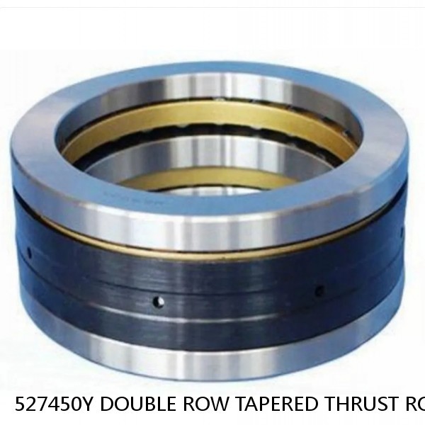 527450Y DOUBLE ROW TAPERED THRUST ROLLER BEARINGS