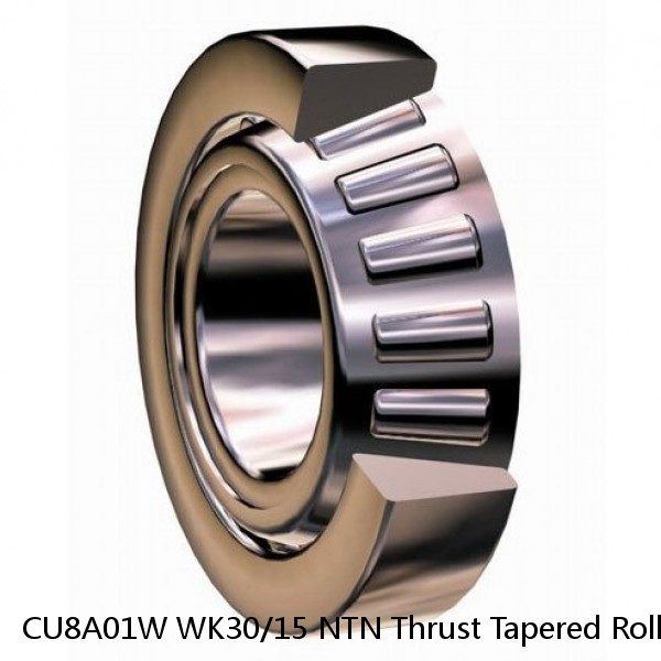 CU8A01W WK30/15 NTN Thrust Tapered Roller Bearing